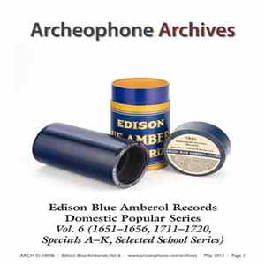 Various - Edison Blue Amberol Records, Domestic Popular Series, Vol. 6 (1651–1720, Specials A-K & School Series) FLAC