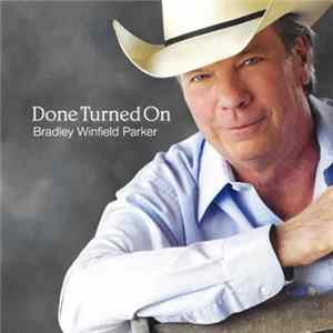 Bradley Winfield Parker - Done Turned On FLAC