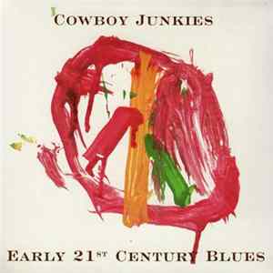 Cowboy Junkies - Early 21st Century Blues FLAC