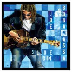 Joe Bonamassa - Sloe Gin FLAC