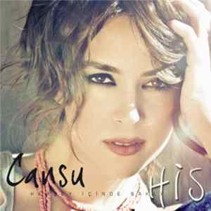 Cansu - Herşey İçinde Saklı / His FLAC