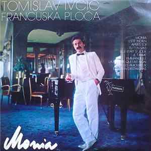 Tomislav Ivčić - Monia - Francuska Ploča FLAC
