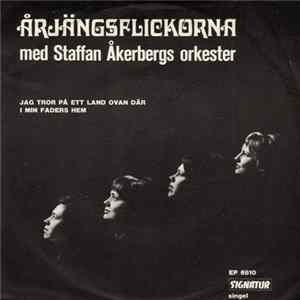 Årjängsflickorna Med Staffan Åkerbergs Orkester - Jag Tror På Ett Land Ovan Där / I Min Faders Hem FLAC