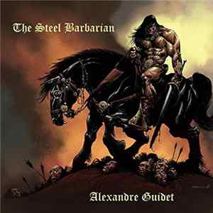 Alexandre Guidet - The Steel Barbarian FLAC