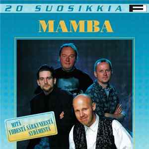 Mamba - Mitä Yhdestä Särkyneestä Sydämestä FLAC