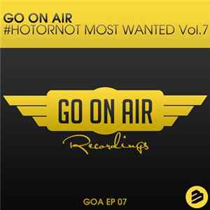 Various - GO On Air #HOTORNOT Most Wanted Vol.7 FLAC