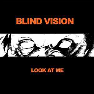 Blind Vision - Look At Me FLAC