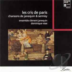 Ensemble Clément Janequin - Les Cris De Paris - Chansons De Janequin Et Sermisy FLAC
