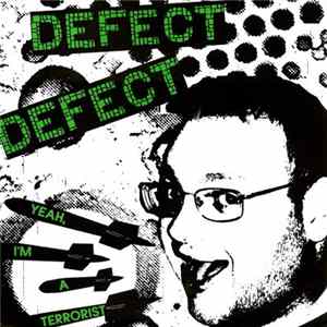 Defect Defect - Yeah, I'm A Terrorist FLAC