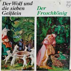 Brüder Grimm - Der Wolf Und Die Sieben Geißlein / Der Froschkönig FLAC