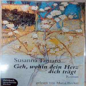 Susanna Tamaro, Maria Becker - Geh, Wohin Dein Herz Dich Trägt FLAC
