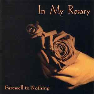 In My Rosary - Farewell To Nothing FLAC