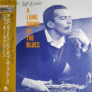 Jackie McLean - A Long Drink Of The Blues FLAC