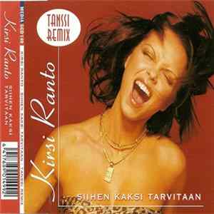 Kirsi Ranto - Siihen Kaksi Tarvitaan - Tanssi Remix FLAC