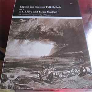 A. L. Lloyd And Ewan MacColl - English And Scottish Folk Ballads FLAC