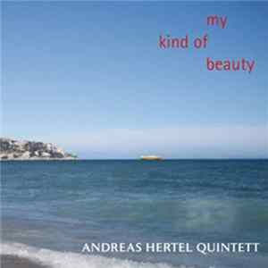 Andreas Hertel - My Kind Of Beauty FLAC