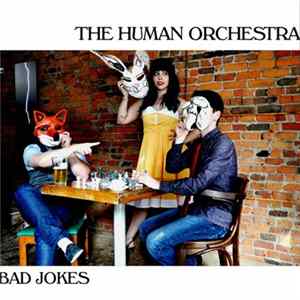 The Human Orchestra - Bad Jokes FLAC