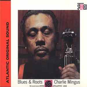 Charles Mingus - Blues & Roots FLAC