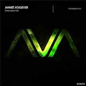 Ahmet Atasever - Smashed Avo FLAC