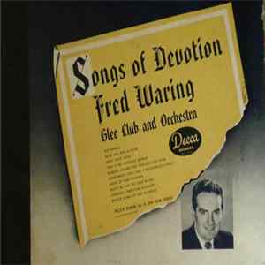 Fred Waring And His Pennsylvanians - Songs Of Devotion Volume One FLAC