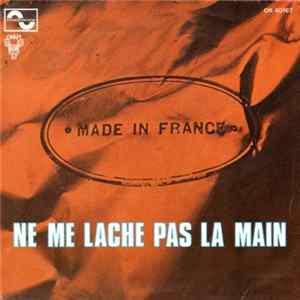 Made In France - Ne Me Lache Pas La Main / Les Pieds Dans L'Eau FLAC