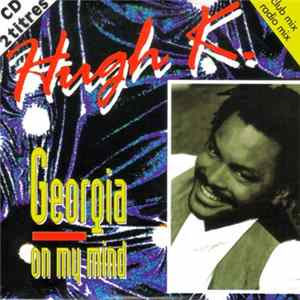 Hugh K. - Georgia On My Mind FLAC