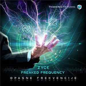 Zyce, Freaked Frequency - Opasne Frekvencije FLAC