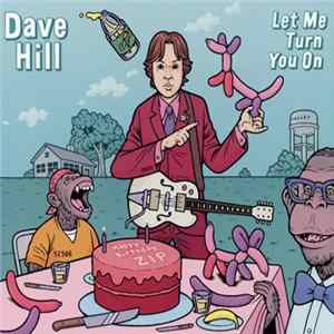 Dave Hill - Let Me Turn You On FLAC