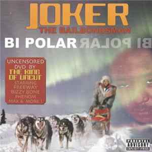Joker The Bailbondsman - Bi Polar FLAC