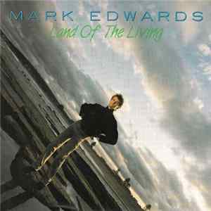 Mark Edwards - Land Of The Living FLAC