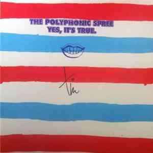 The Polyphonic Spree - Yes, It's True FLAC