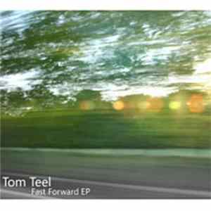 Tom Teel - Fast Forward EP FLAC