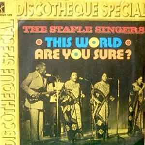 The Staple Singers - This World / Are You Sure? FLAC