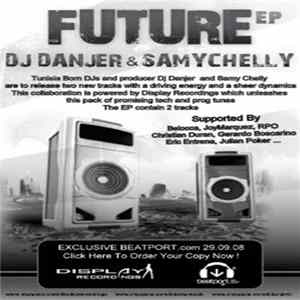 Samy Chelly & DJ Danjer - Future EP FLAC