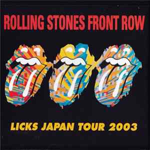 Rolling Stones - Front Row - Licks Japan Tour 2003 FLAC