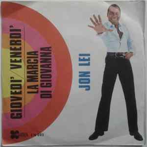 Jon Lei - Giovedì/Venerdì / La Marcia Di Giovanna FLAC