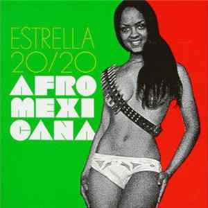 Estrella 20/20 - Afro Mexicana FLAC