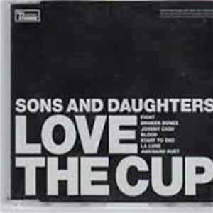 Sons And Daughters - Love The Cup FLAC