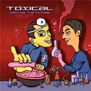 Toxical - Painting The Future FLAC