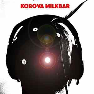 Korova Milkbar - Psychoacoustic Noise Therapy FLAC
