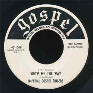 Imperial Gospel Singers - Show Me The Way / Guide My Weary Feet FLAC