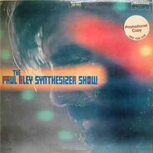 The Paul Bley Synthesizer Show - The Paul Bley Synthesizer Show FLAC