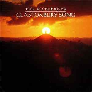 The Waterboys - Glastonbury Song FLAC
