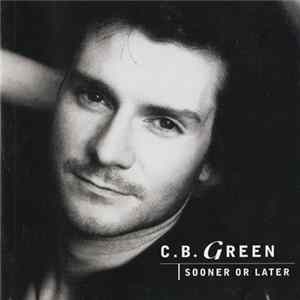 C.B. Green - Sooner Or Later FLAC