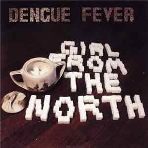 Dengue Fever - Girl From The North FLAC