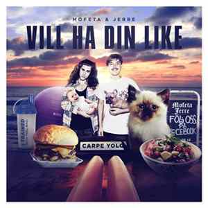 Mofeta & Jerre - Vill ha din like FLAC