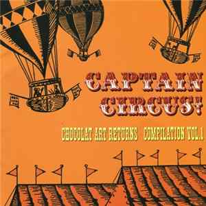 Various - Captain Circus! Chocolat Art Returns Compilation Vol.1 FLAC