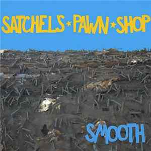 Satchel's Pawn Shop - Smooth FLAC