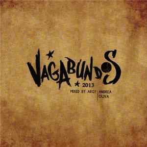 Argy | Andrea Oliva - Vagabundos 2013 FLAC