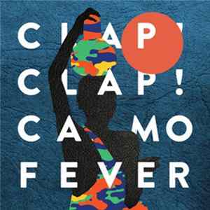 Clap! Clap! - Camo Fever FLAC